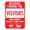 Signmission Reserved Parking for Visitors Unauthorized Vehicles Towed Away Parking, A-1824-23069 A-1824-23069 - alternate 1